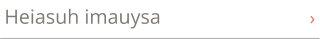 Heiasuh imauysa